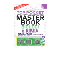 Top Pocket Master Book Biologi & Kimia SMA/MA Kelas X, XI, & XII: Cara Pintar Menjadi Master Biologi & Kimia
