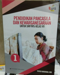 Image of PENDIDIKAN PANCASILA DAN KEWARGANEGARAAN UNTUK SMP/Mts KELAS VII